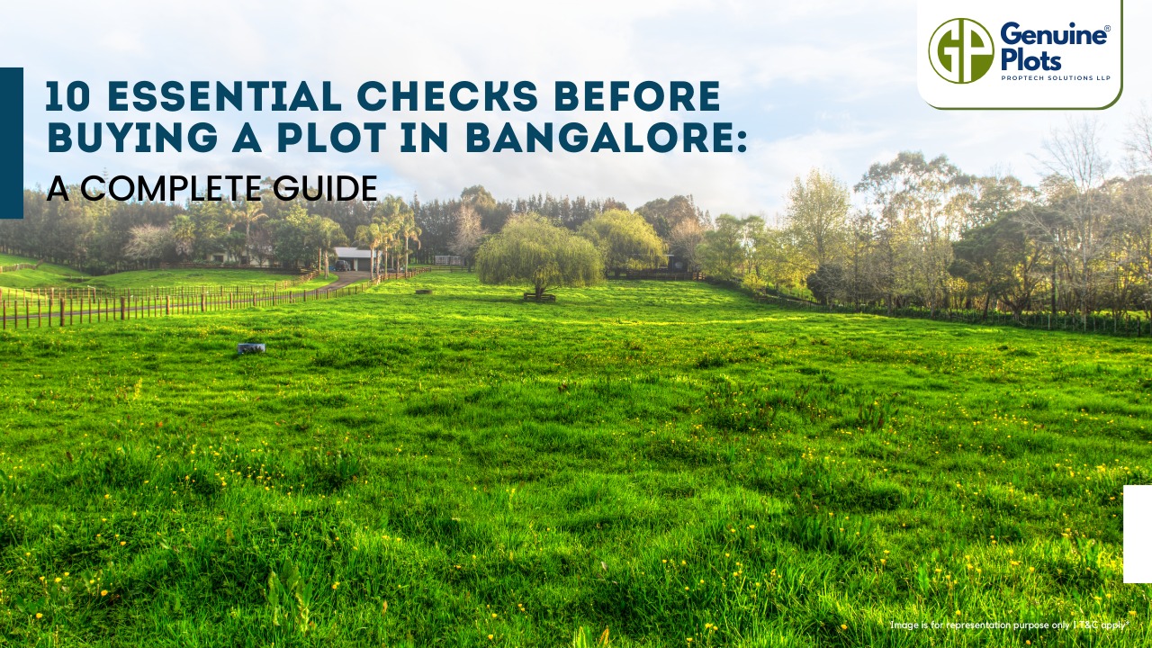 10 Essential Checks Before Buying a Plot in Bangalore: A Complete Guide